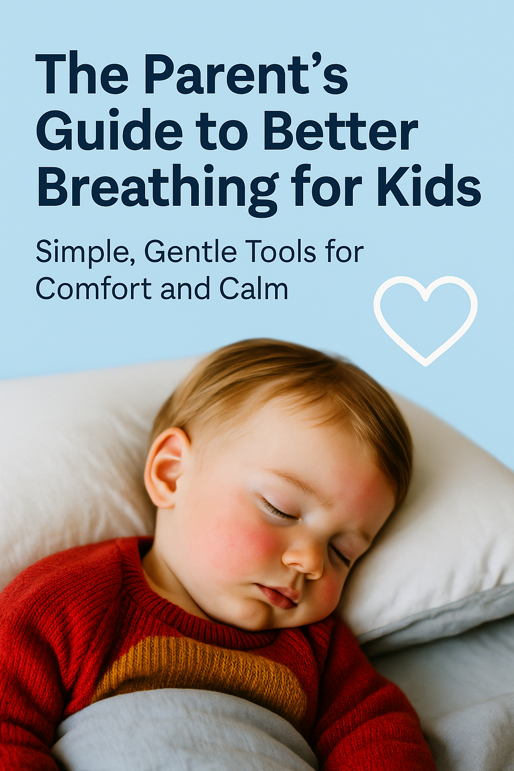 The Parent's Guide to Better Breathing for Kids